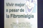 Vivir mejor a pesar de la Fibromialgia (manual de autoayuda)